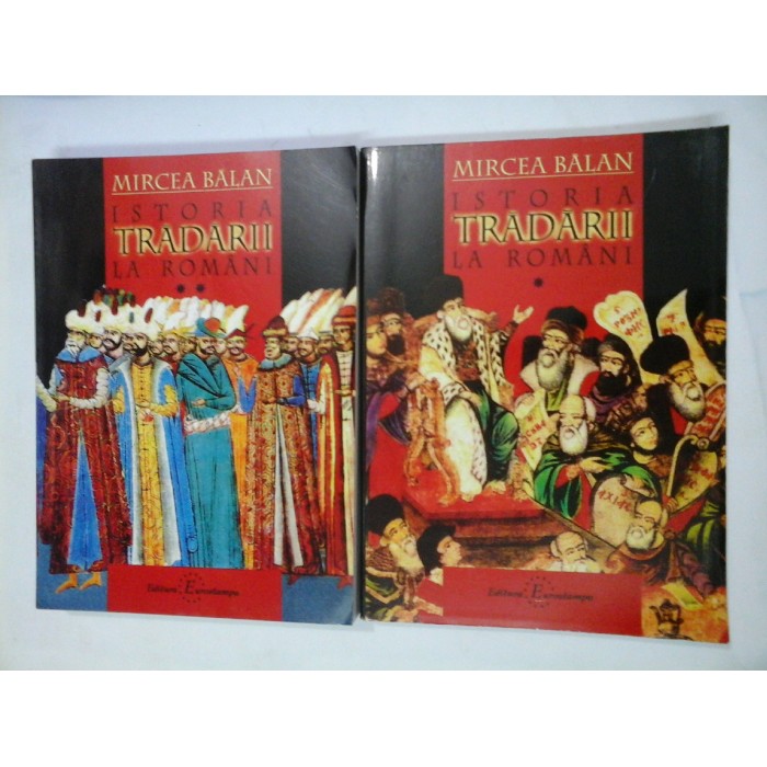 ISTORIA TRADARII LA ROMANI (2 volume) - MIRCEA BALAN ISTORIA TRADARII LA ROMANI (2 volume) - MIRCEA BALAN